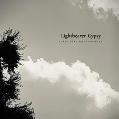 Lightbearer Gypsy - Perpetual Nothingness - EP by Gabe Yunes album reviews, ratings, credits