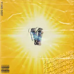 Flashbang! - Single by Yung Dest album reviews, ratings, credits