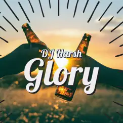 Glory - Single by DJ Harsh album reviews, ratings, credits