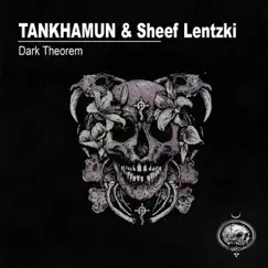 Dark Theorem - Single by Sheef Lentzki & TANKHAMUN album reviews, ratings, credits