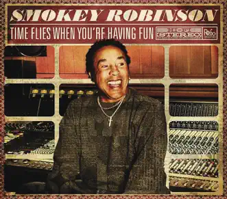 Time Flies When You're Having Fun by Smokey Robinson album download