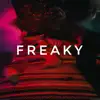 Freaky - Single album lyrics, reviews, download