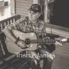 Trisha James album lyrics, reviews, download