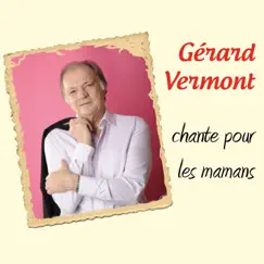 Gérard Vermont chante pour les mamans by Gérard Vermont album reviews, ratings, credits