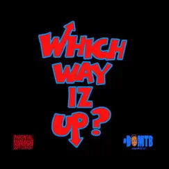 WhichWay Iz Up? (feat. King TDuB) Song Lyrics