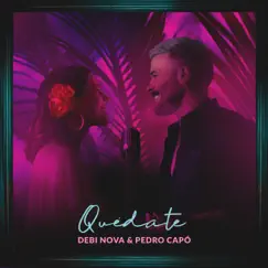 Quédate - Single by Debi Nova & Pedro Capó album reviews, ratings, credits
