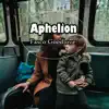 Aphelion - Single album lyrics, reviews, download