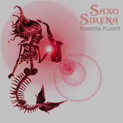Saxo Sirena - Single by Vanessa Flores album reviews, ratings, credits