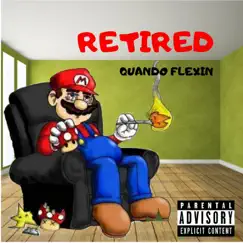 Retired - Single by Quando Flexin' album reviews, ratings, credits