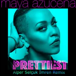 Prettiest - Single by Maya Azucena album reviews, ratings, credits