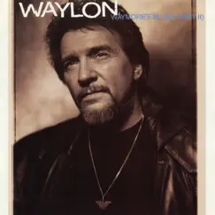 Waymore's Blues (Part II) by Waylon Jennings album reviews, ratings, credits