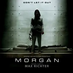 Morgan (Original Motion Picture Soundtrack) by Max Richter album reviews, ratings, credits