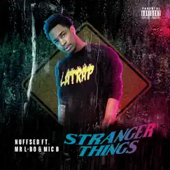 Stranger Things (Live) [feat. Mr L-Bo & Mic B] - Single by Nuffsed album reviews, ratings, credits