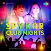 Spykar Club Nights - Single album lyrics, reviews, download