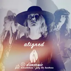 Aligned (feat. MonsterLuna & Julz the Huntress) - Single by Divasonic album reviews, ratings, credits