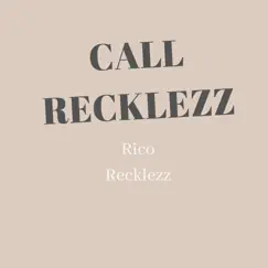 Call Recklezz by Rico Recklezz album reviews, ratings, credits