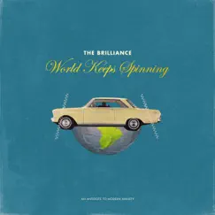 World Keeps Spinning - Single by The Brilliance album reviews, ratings, credits