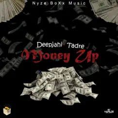 Money Up - Single by Deep Jahi & Tadre album reviews, ratings, credits