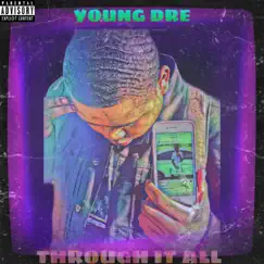 Through It All - Single by Young Dre' album reviews, ratings, credits