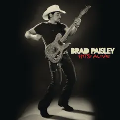 Hits Alive by Brad Paisley album reviews, ratings, credits