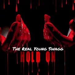 Hold On - Single by The Real Young Swagg album reviews, ratings, credits