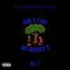 Only Fam No Buddy's, Vol. 2 album lyrics, reviews, download