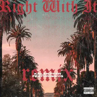 Right Wit It (Remix) [feat. YG] - Single by Kalan.FrFr album download