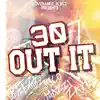 30 Out It (feat. Rico Mazzi & Zayel) - Single album lyrics, reviews, download