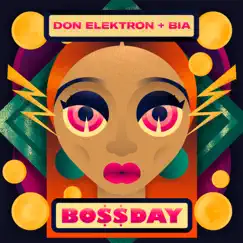 Bo$$Day - Single by Don Elektron & BIA album reviews, ratings, credits