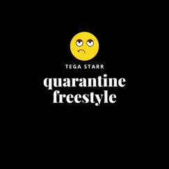 Quarantine (Freestyle) - Single by Tega Starr album reviews, ratings, credits
