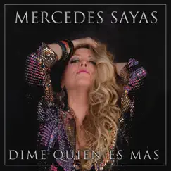 Dime Quién Es Más by Mercedes Sayas album reviews, ratings, credits