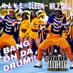 Bang On Da Drum!! - Single by Kane, Cleen & Mr. P Chill album reviews, ratings, credits