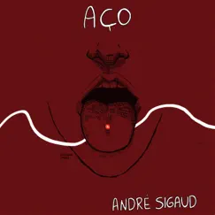 Aço - Single by André Sigaud album reviews, ratings, credits