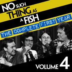 No Such Thing as a Fish: The Complete First Year, Vol. 4 by No Such Thing as a Fish album reviews, ratings, credits