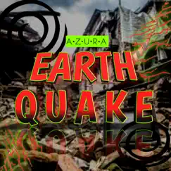 Earth Quake - Single by Azura Ceo album reviews, ratings, credits