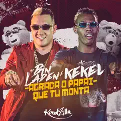 Agrada o Papai Que Tu Monta - Single by MC Bin Laden & Mc Kekel album reviews, ratings, credits