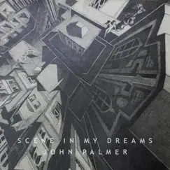 Scene in My Dreams - Single by John Palmer album reviews, ratings, credits