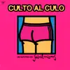Culto al Culo - Single album lyrics, reviews, download