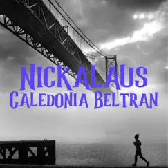 Nickalaus by Caledonia Beltran album reviews, ratings, credits
