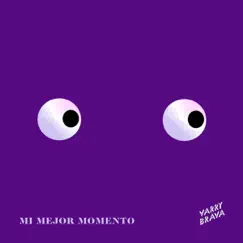 Mi Mejor Momento - Single by Varry Brava album reviews, ratings, credits