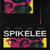 SpikeLee (feat. Nasagold & Elijah Banks) - Single album lyrics, reviews, download