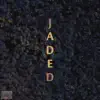 Jaded - Single album lyrics, reviews, download