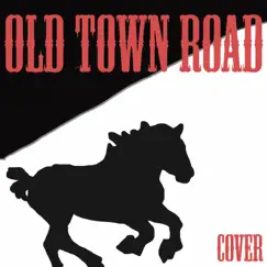 Old Town Road (Cover of Lil Nas X) Song Lyrics