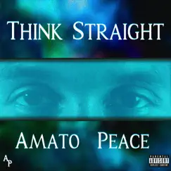 Think Straight - Single by Amato Peace album reviews, ratings, credits