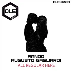 All Regular Here - Single by Rando & Augusto Gagliardi album reviews, ratings, credits