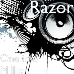One in a Million (feat. 700EK) - Single by Razor album reviews, ratings, credits