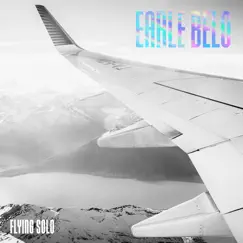 Flying Solo - EP by Earle Belo album reviews, ratings, credits