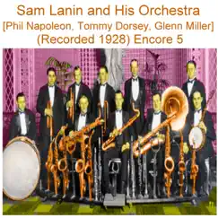 Sam Lanin and His Orchestra (Phil Napoleon, Tommy Dorsey, Glenn Miller) [Recorded 1928] [Encore 5] by Sam Lanin and His Orchestra album reviews, ratings, credits