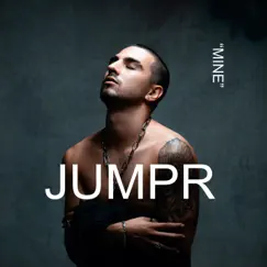 Mine - Single by JUMPR album reviews, ratings, credits