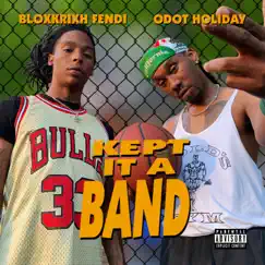 Kept It a Band (feat. Bloxk Rixh Fendi) - Single by O Dot Holiday album reviews, ratings, credits